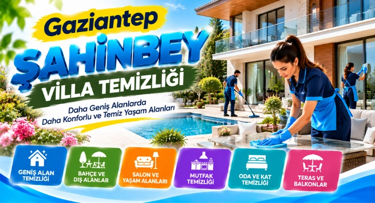 şahinbey villa temizliği